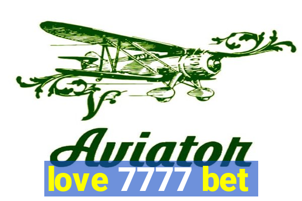 love 7777 bet